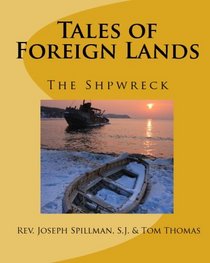 Tales Of Foreign Lands: The Shpwreck (Volume 7)
