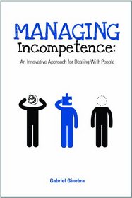 Managing Incompetence