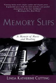 Memory Slips: A Memoir of Music and Healing