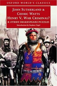 Henry V, War Criminal? and Other Shakespeare Puzzles (Oxford World's Classics)