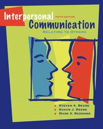 Interpersonal Communication: Relating to Others (5th Edition) (MyCommunicationLab Series)