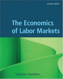 The Economics of Labor Markets (with Economic Applications and InfoTrac  Printed Access Card)