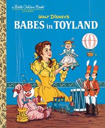 Babes in Toyland (Disney Classic) (Little Golden Book)