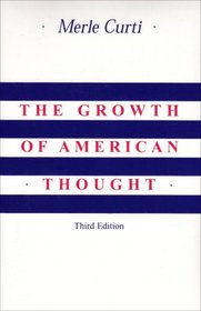 The Growth of American Thought (Social  Moral Thought Series)