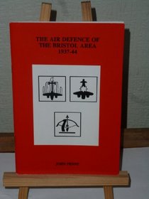 Air Defence of the Bristol Area, 1937-44 (Bristol Branch of Historical Association Local History Pamphlets)
