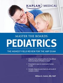 Kaplan Medical Master the Boards: Pediatrics