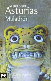 Maladron (Biblioteca De Autor: Miguel Angel Asturias/ Author's Library: Miguel Angel Asturias) (Spanish Edition)