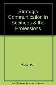 Strategic Communication in Business & the Professions