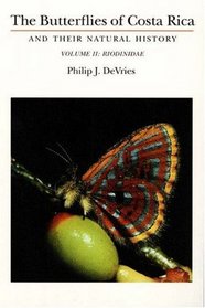 The Butterflies of Costa Rica and Their Natural History, Vol. II: Riodinidae