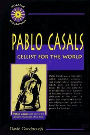 Pablo Casals: Cellist for the World (Hispanic Biographies)