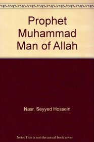 Prophet Muhammad Man of Allah