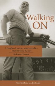 Walking On pb: A Daughter's Journey with Legendary Sheriff Buford Pusser