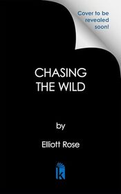 Chasing the Wild: Deluxe Limited Edition (Crimson Ridge)