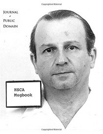 HSCA Mugbook: 88 persons of Interest in the Murder of John F. Kennedy