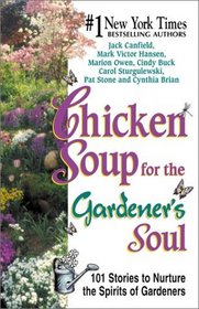 Chicken Soup for the Gardener's Soul: Stories to Sow Seeds of Love, Hope and Laughter  (Audio)