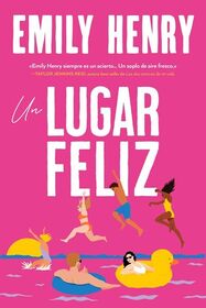 Un lugar feliz (Happy Place) (Spanish Edition)
