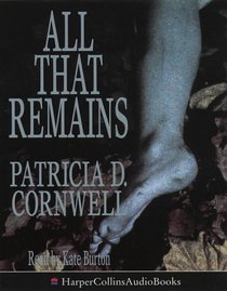 All That Remains (Kay Scarpetta, Bk 3) (Audio Cassette) (Abridged)