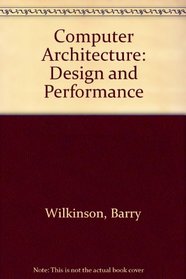 Computer Architecture: Design and Performance