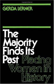 The Majority Finds Its Past: Placing Women in History (Galaxy Books)