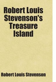 Robert Louis Stevenson's Treasure Island