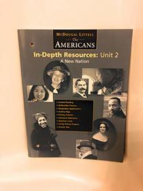 The Americans. In-depth Resources: Unit 2 a New Nation
