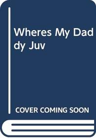 Wheres My Daddy Juv (Play-And-Read Book)