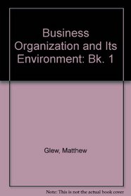 Business Organization and Its Environment: Bk. 1