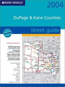 Rand McNally Dupage  Kane Counties Street Guide 2004 (Rand McNally Street Guides)