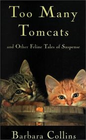 Too Many Tomcats and Other Feline Tales of Suspense (Five Star First Edition Mystery Series)