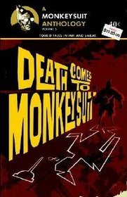 Death Comes to Monkeysuit (Monkeysuit Anthology, Volume 5)