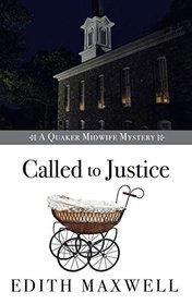 Called to Justice (A Quaker Midwife Mystery)