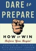 Dare to Prepare: How to Win before You Begin