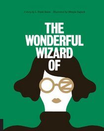 Classics Reimagined, The Wonderful Wizard of Oz