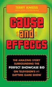 Cause and Effects - The Amazing Story Surrounding the Perfect Showcase Bid on Television's #1 Daytime Game Show