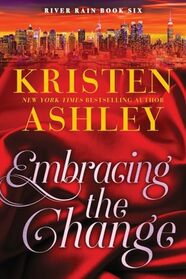 Embracing the Change (River Rain, Bk 6)