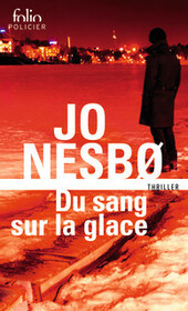 Du sang sur la glace (Blood on Snow) (Blood on Snow, Bk 1) (French Edition)