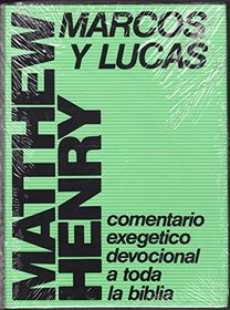 Marcos Y Lucas - Comentario Exegetico Devocional a Toda La Biblia