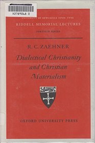 Dialectical Christianity and Christian materialism: The Riddell memorial lectures, fortieth series, delivered at the University of Newcastle upon Tyne ... 27 February 1969, (Riddell memorial lectures)