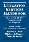 Litigation Services Handbook: The Role of the Accountant as Expert, 2nd Edition