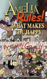 Amelia Rules Book 2: What Makes You Happy (Amelia Rules)