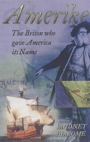Amerike: The Briton Who Gave America Its Name
