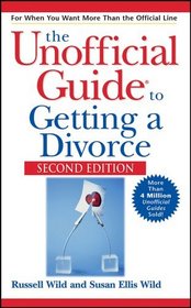 Unofficial Guide to Getting a Divorce, Second Edition