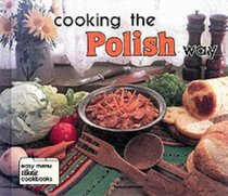 Cooking the Polish Way (Easy Menu Ethnic Cookbooks)