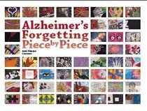 Alzheimer's: Forgetting Piece by Piece