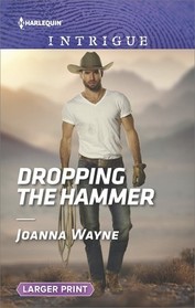 Dropping the Hammer (Kavanaughs, Bk 4) (Harlequin Intrigue, No 1775) (Larger Print)