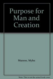Purpose for Man and Creation