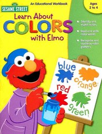 Learn about Colors with Elmo (Sesame Street: An Educational Workbook)