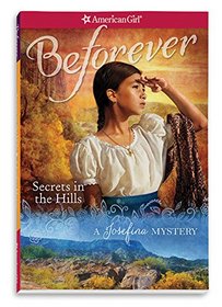 Secrets in the Hills: A Josefina Mystery (American Girl Mysteries)
