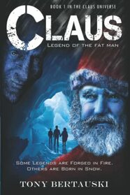 Claus: Legend of the Fat Man (A Science Fiction Adventure) (Claus Universe)