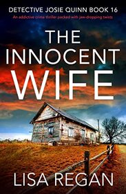 The Innocent Wife (Detective Josie Quinn, Bk 16)